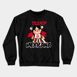 Soy mexicana Crewneck Sweatshirt